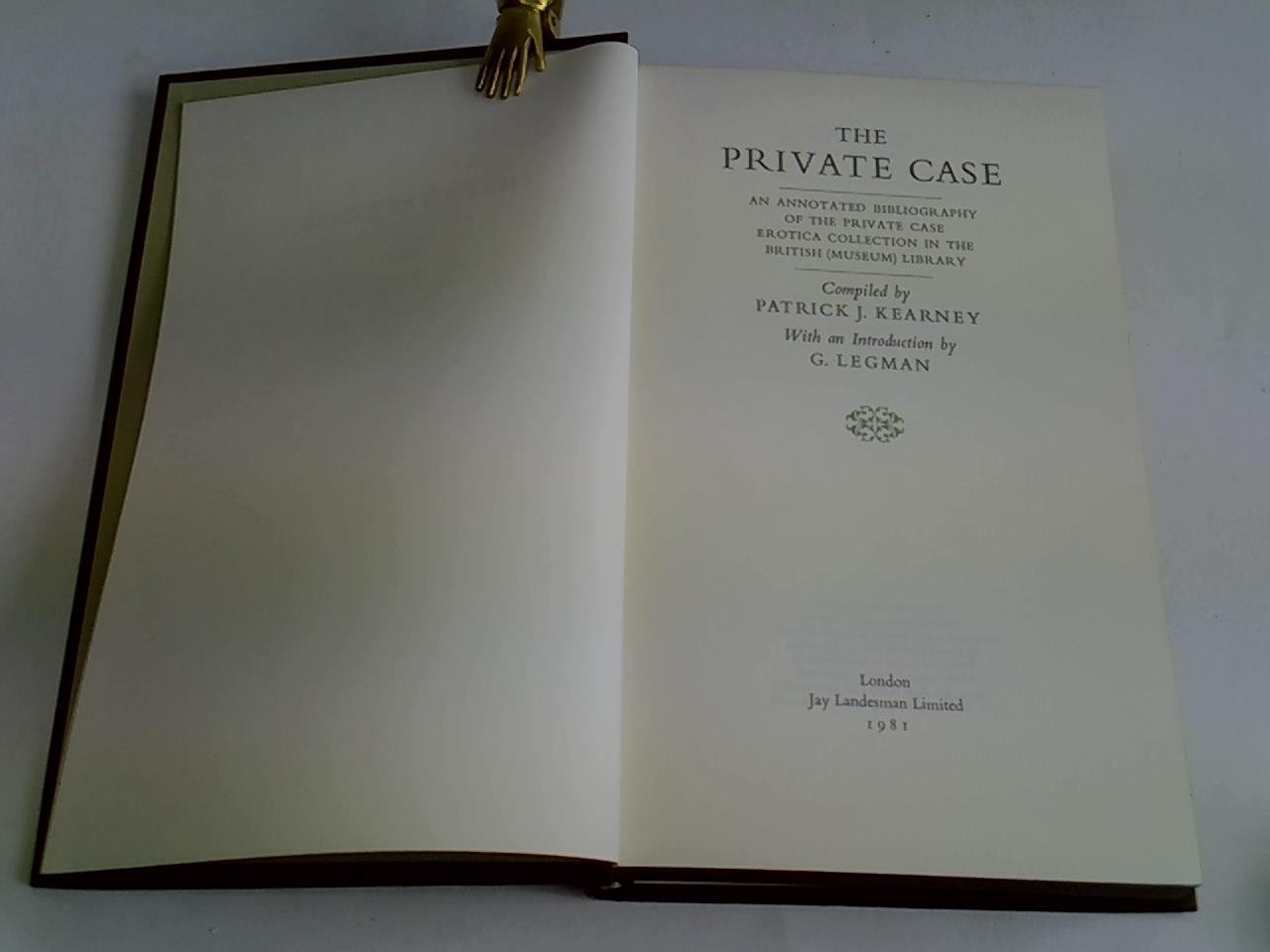 The private case. An annotated Bibliography of the private case Erotica collection in the british (museum) library