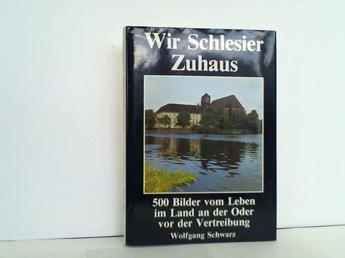 Schlesien - Schwarz, Wolfgang - Bilder aus Schlesien. ber 500 Fotos vom Leben wie es damals war