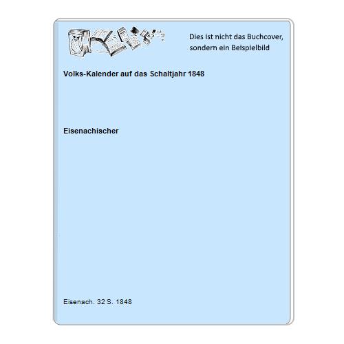 Eisenachischer - Volks-Kalender auf das Schaltjahr 1848