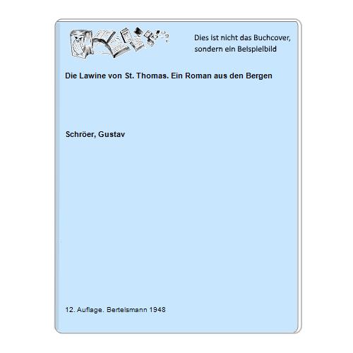 Schrer, Gustav - Die Lawine von St. Thomas. Ein Roman aus den Bergen