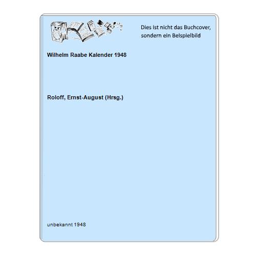 Roloff, Ernst-August (Hrsg.) - Wilhelm Raabe Kalender 1948