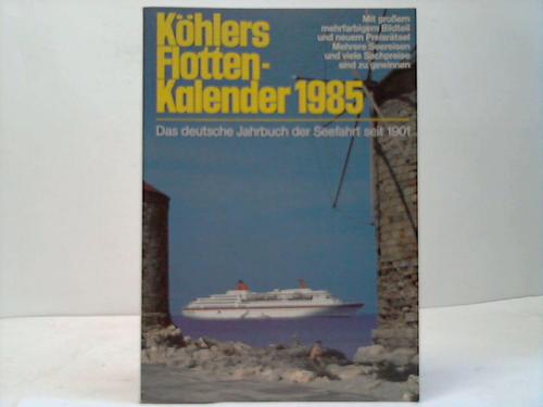 Khlers Flotten-Kalender 1985 - Das deutsche Jahrbuch der Seefahrt seit 1901