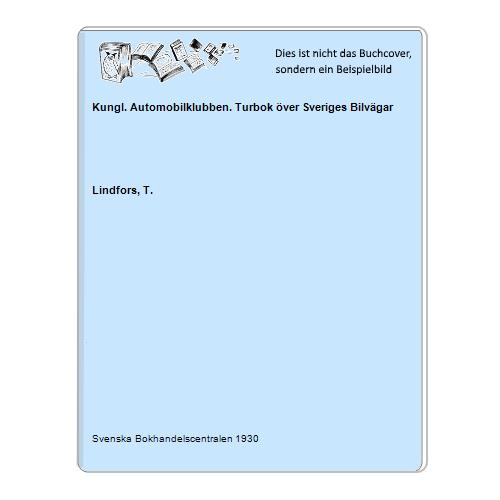 Lindfors, T. - Kungl. Automobilklubben. Turbok ver Sveriges Bilvgar