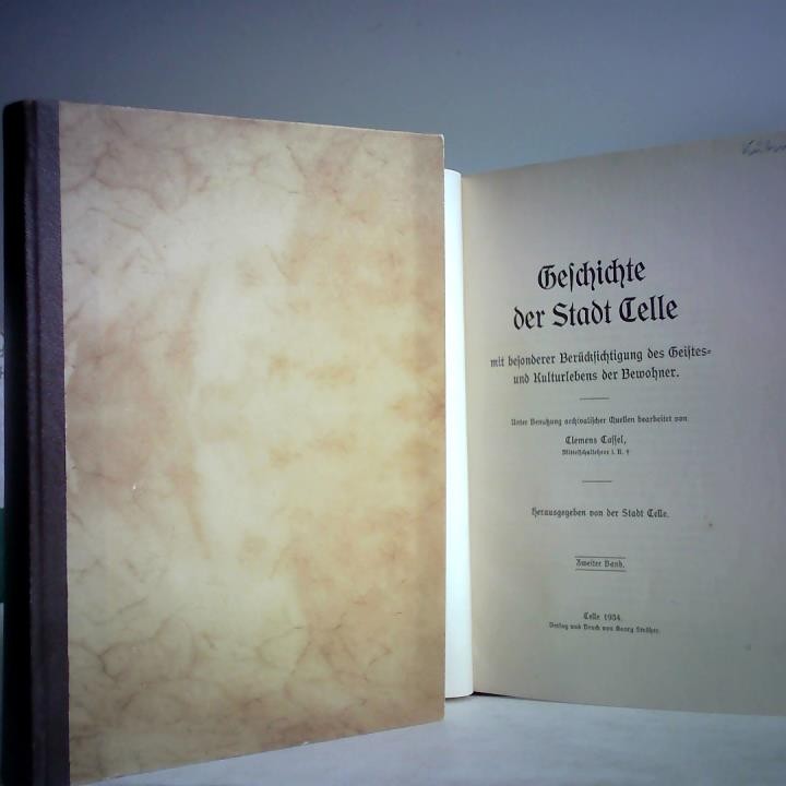 Geschichte der Stadt Celle mit besonderer Berücksichtigung des Geistes- und Kulturlebens der Bewohner, Band 1 und 2. zwei Bände