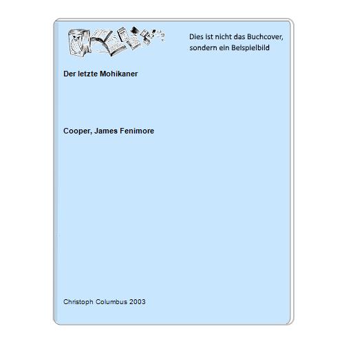 Cooper, James Fenimore - Der letzte Mohikaner