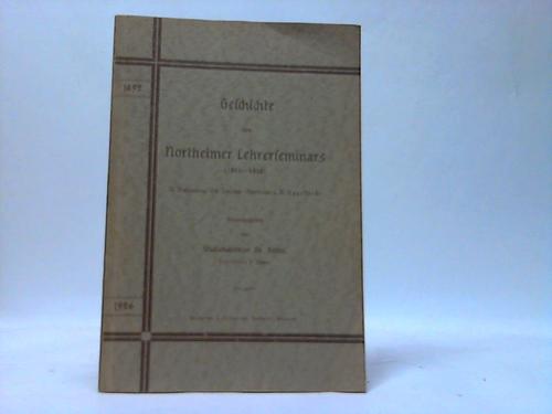Northeim - Rhle Dr. (Hrsg.) - Geschichte des Northeimer Lehrerseminars (1892-1926). In Verbindung mit Seminar-Oberlehrer i.R. r. Dagefrde