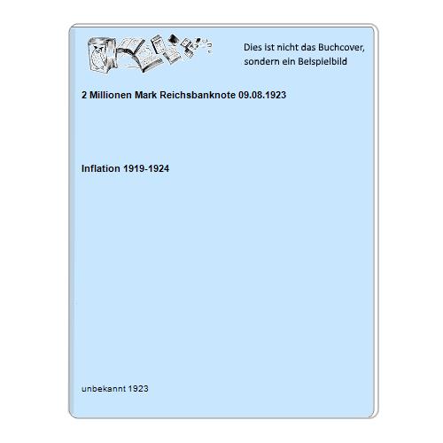 Inflation 1919-1924 - 2 Millionen Mark Reichsbanknote 09.08.1923