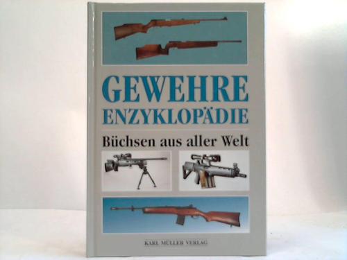 Hartink, A.E. - Gewehr-Enzyklopdie. Bchsen aus aller Welt