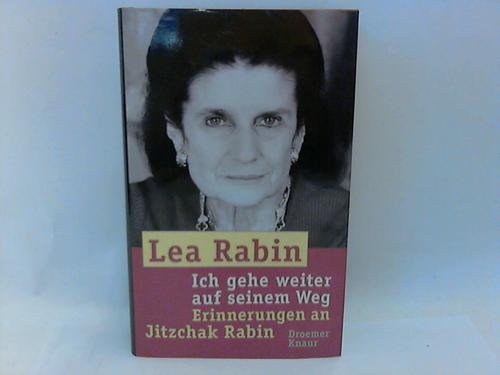 Rabin, Lea - Ich gehe weiter auf seinem Weg. Erinnerungen an Jitzchak Rabin