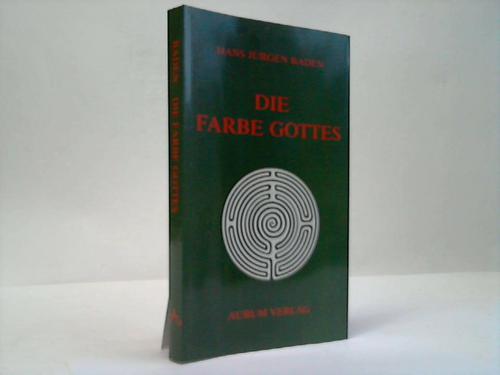 Baden, Hans Jrgen - Die Farbe Gottes. Eine kosmische Theologie