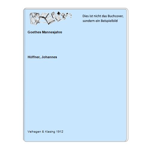 Hffner, Johannes - Goethes Mannesjahre