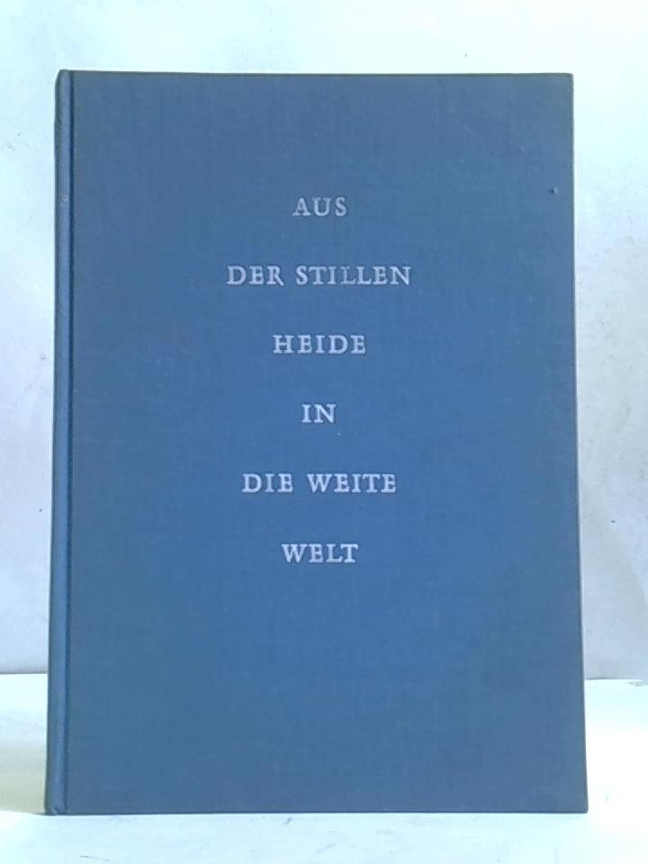 Aus der Stillen Heide in die Weite Welt. Die Geschichte der Firma Carl Breiding & Sohn 1836-1961