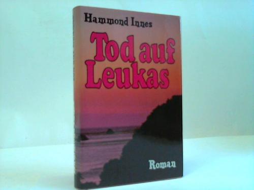 Innes, Hammond - Tod auf Leukas. Roman aus der griechischen Inselwelt