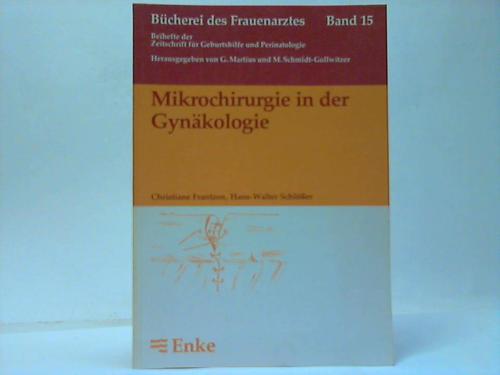 Frantzen, Christiane/Schler, Hans-Walter (Hrsg.) - Mikrochirurgie in der Gynkologie