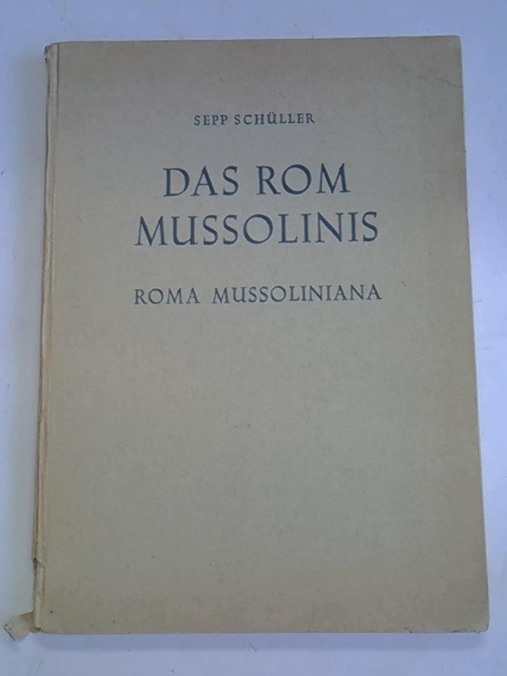 Das Rom Mussolinis/ Roma Mussoliniana