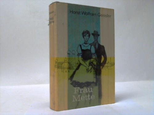 Geissler, Horst Wolfram - Frau Mette