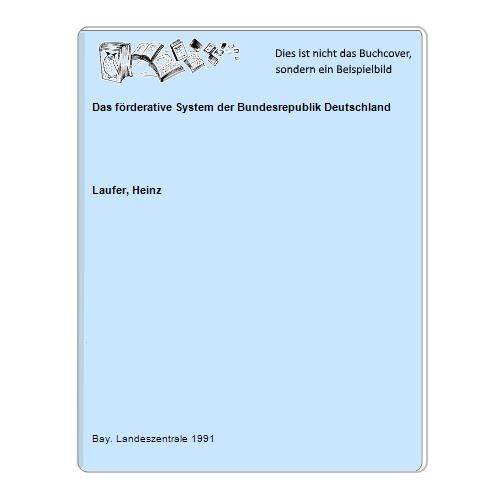 Laufer, Heinz - Das frderative System der Bundesrepublik Deutschland