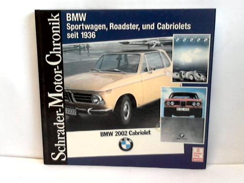 Schrader, Halwart - BMW Sportwagen, Roadster und Cabriolets seit 1936
