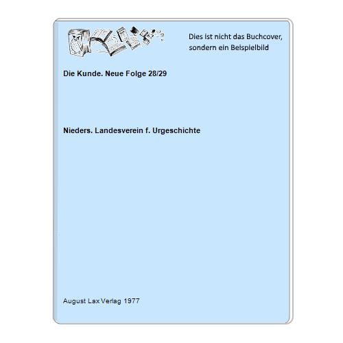 Nieders. Landesverein f. Urgeschichte - Die Kunde. Neue Folge 28/29