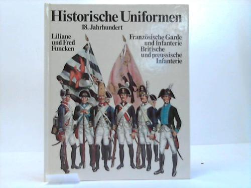 Funcken, Liliane und Fred - Historische Unfiromen. 18. Jahrhundert