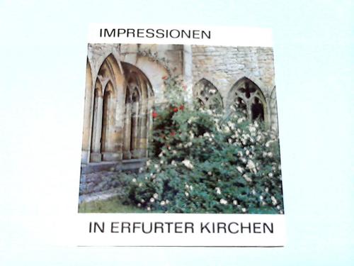 Erfurt - Tosetti, Marianne - Impressionen in Erfurter Kirchen. Barfsser-Prediger-Augustiner