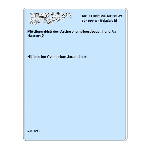 Hildesheim; Gymnasium Josephinum - Mitteilungsblatt des Vereins ehemaliger Josephiner e. V.; Nummer 5