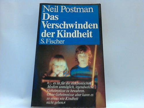 Postman, Neil - Das Verschwinden der Kindheit