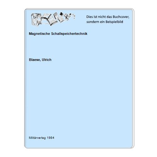 Blaese, Ulrich - Magnetische Schallspeichertechnik