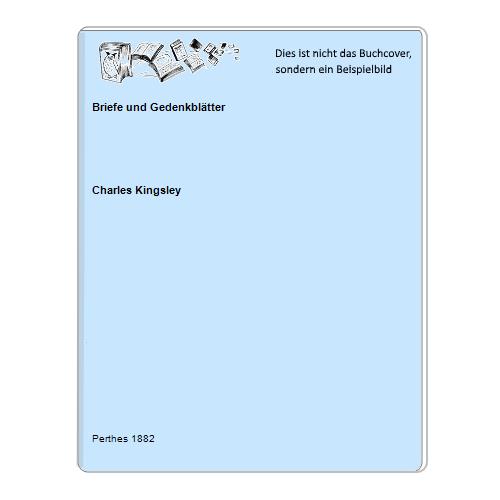 Charles Kingsley - Briefe und Gedenkbltter