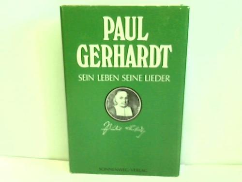 Heinzelmann, Siegfried (Hrsg.) - Paul Gerhardt. Sein Leben - Seine Lieder
