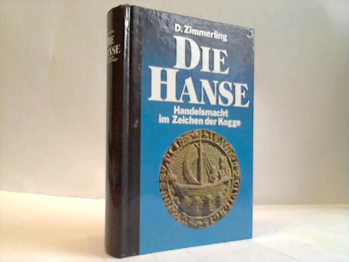 Zimmerling, Dieter - Die Hanse. Handelsmacht im Zeichen der Kogge