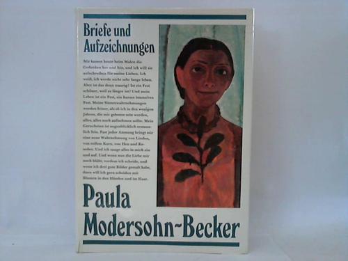Modersohn-Becker, Paula - Briefe und Aufzeichnungen
