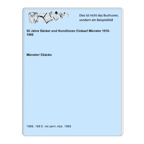 Mnster/ Ebcko - 50 Jahre Bcker und Konditoren Einkauf Mnster 1918-1968