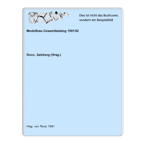 Roco, Salzburg (Hrsg.) - Modellbau-Gesamtkatalog 1991/92