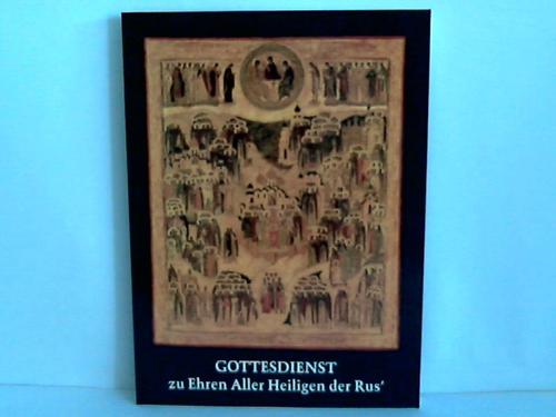 Gottesdienst - zu Ehren Aller Heiligen der Rus