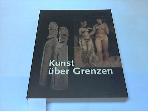 Vitali, Christoph/Ganer, Hubertus (Hrsg.) - Kunst ber Grenzen