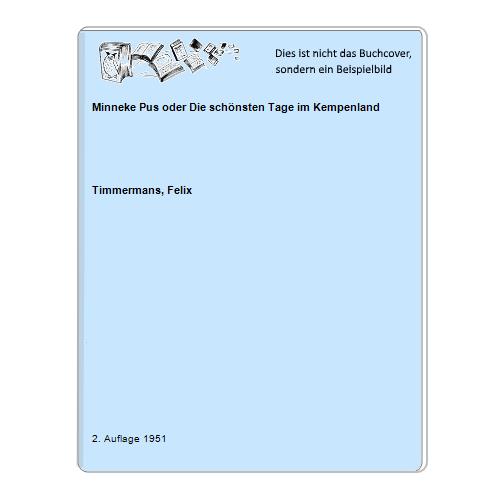 Timmermans, Felix - Minneke Pus oder Die schnsten Tage im Kempenland