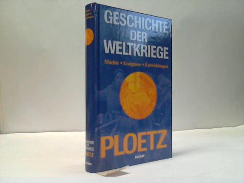 Hillgruber, A./Dffler, J. (Hrsg.) - Ploetz Geschichte der Weltkriege. Mchte, Ereignisse, Entwicklungen 1900 - 1945