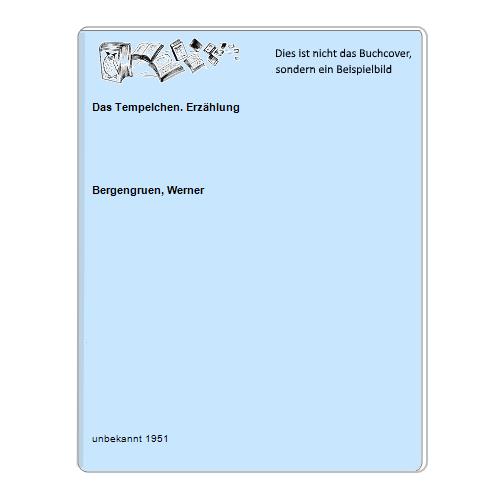 Bergengruen, Werner - Das Tempelchen. Erzhlung