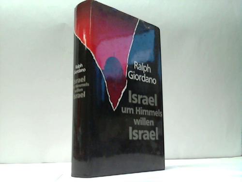 Giordano, Ralph - Israel um Himmels willen Israel