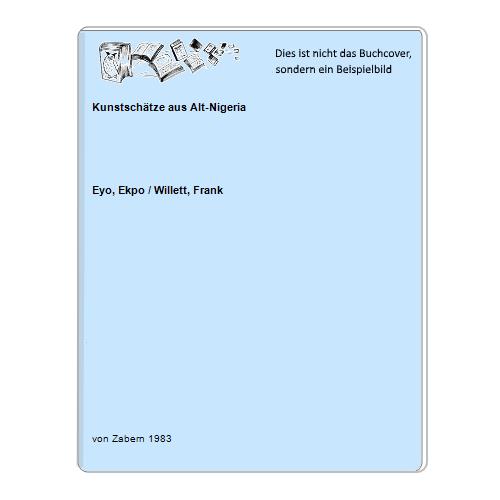 Eyo, Ekpo / Willett, Frank - Kunstschtze aus Alt-Nigeria
