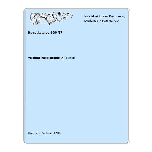 Vollmer-Modellbahn-Zubehr - Hauptkatalog 1966/67