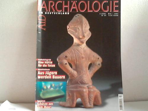 Archologie in Deutschland - Heft 3/2006. Mai - Juni