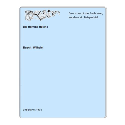 Busch, Wilhelm - Die fromme Helene