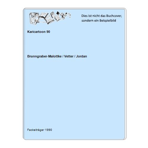 Brunngraber-Malottke / Vetter / Jordan - Karicartoon 90