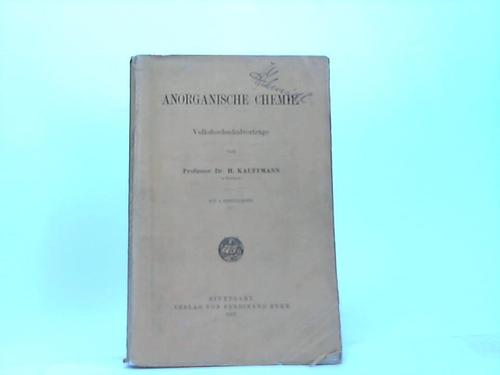 Kauffmann, Prof. Dr. H. - Anorganische Chemie