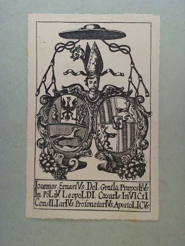 Exlibris - Ioannes, Ernestus, dei Gratia, Praposilus, In. Plau, Leopoldi, Casaris, Inuicil Consiliarius Profonotarius Apostolicus - Heiligendarstellung mit Kardinals-Wappen - Holzstich