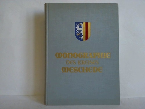 Reinold, Ludwig / Middelmann, Franz (Hrsg.) - Der Kreis Meschede. Eine monographische Darstellung