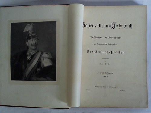 Seidel, Paul (Hrsg.) - Hohenzollern-Jahrbuch. Forschungen und Abbildungen zur Geschichte der Hohenzollern in Brandenburg-Preuen - 2. Jahrgang 1898