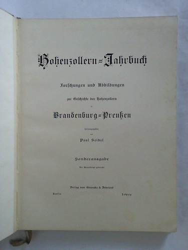 Seidel, Paul (Hrsg.) - Hohenzollern-Jahrbuch. Forschungen und Abbildungen zur Geschichte der Hohenzollern in Brandenburg-Preuen. Sonderausgabe, (Als Manuskript gedruckt)